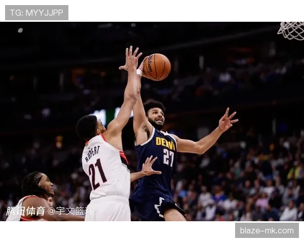 穆雷无球跑动效率提升，成掘金外线关键得分点